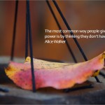 don't give up your power